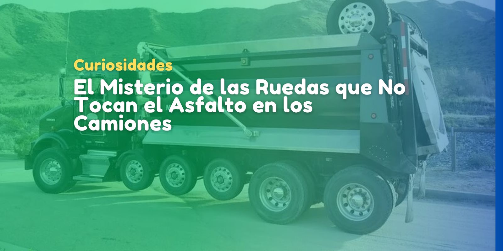 El Misterio de las Ruedas que No Tocan el Asfalto en los Camiones