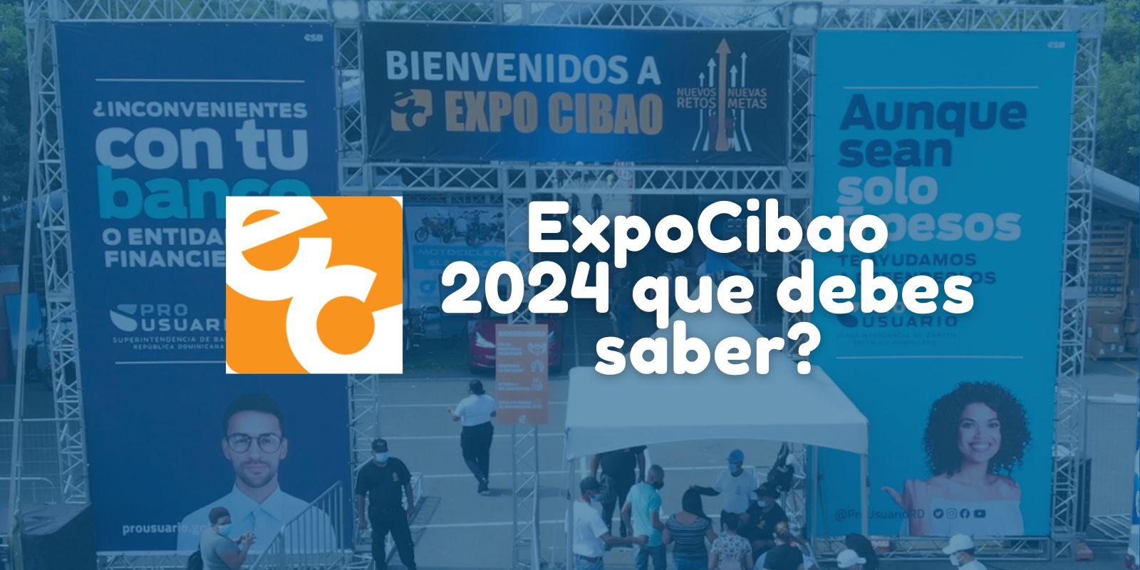 ExpoCibao 2024 que debes saber?